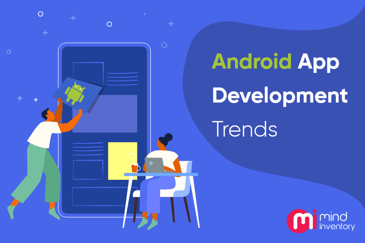 Top Android App Development Trends in 2023