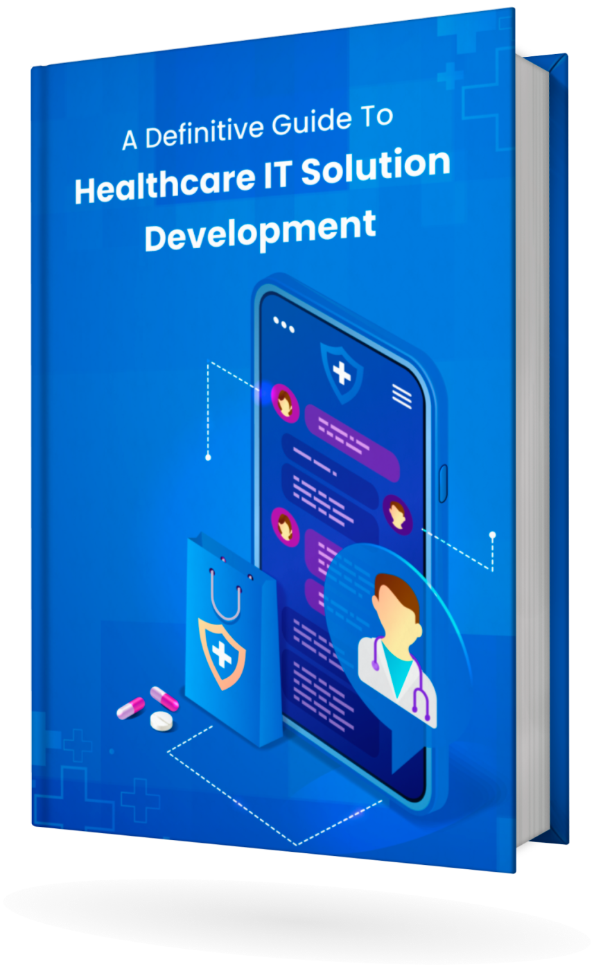 Guide to healthcare it solution development ebook