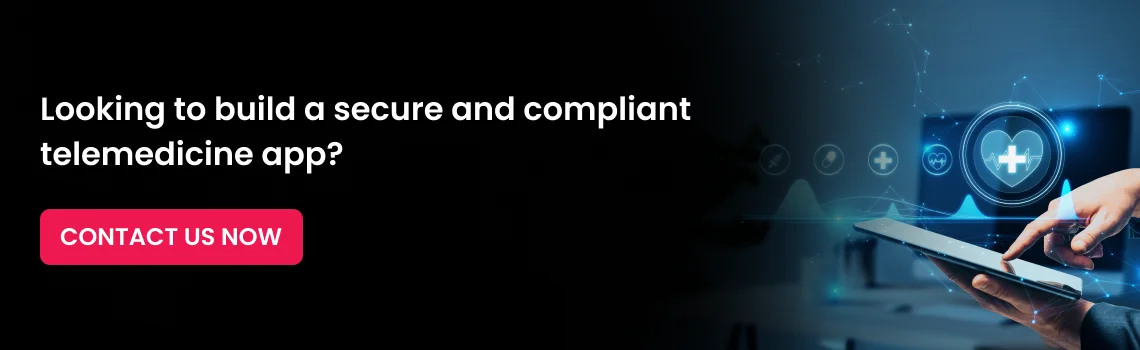 build a secure and compliant telemedicine app cta