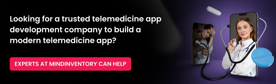 trusted telemedicine app development company cta
