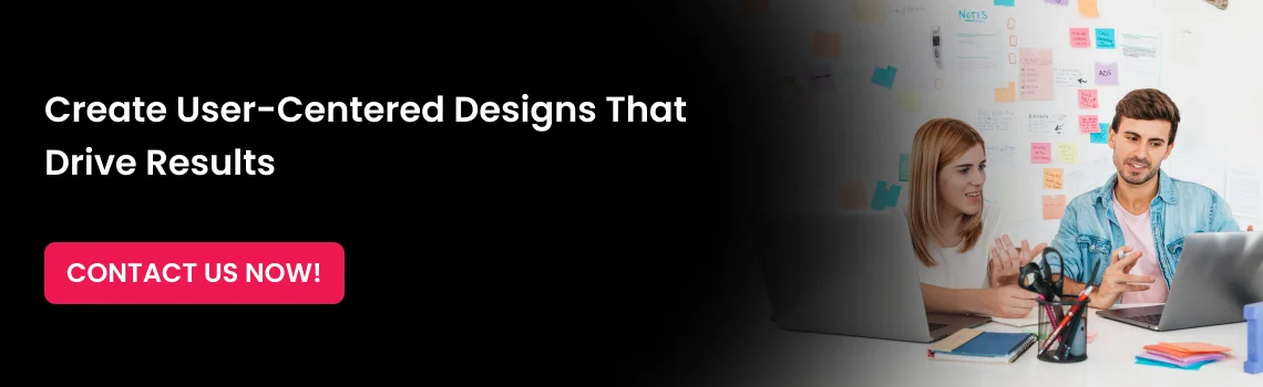 User centered design CTA