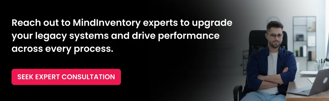 experts to upgrade your legacy systems cta