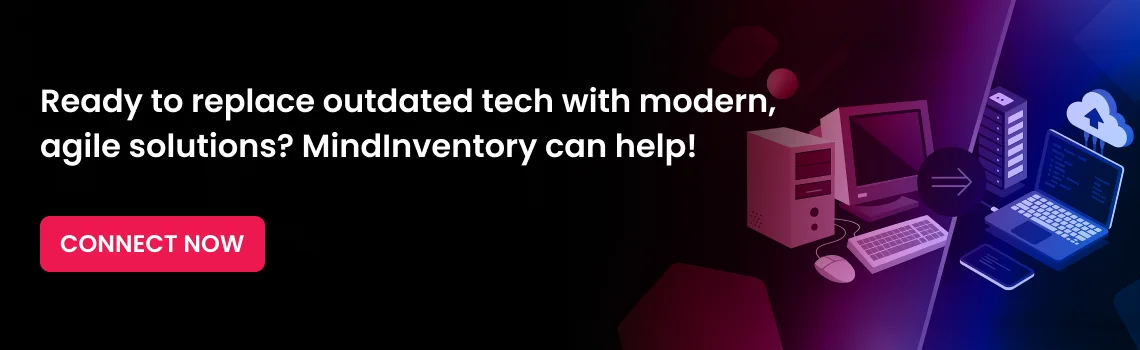 replace outdated tech with modern cta