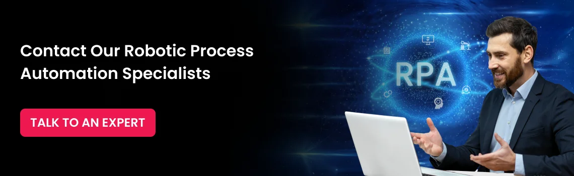 contact our robotic process automation specialists cta