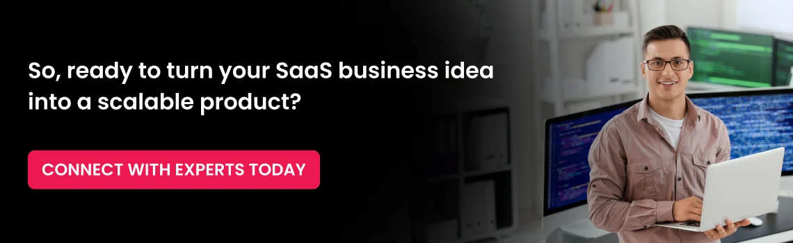 saas business idea into a scalable product cta