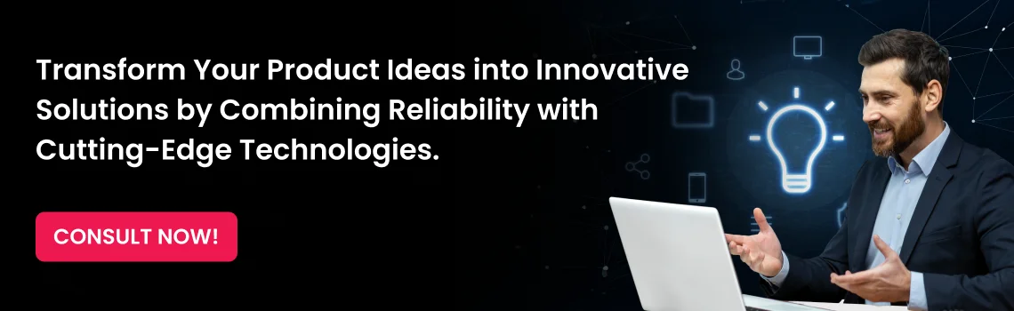 your product ideas into innovative solutions cta