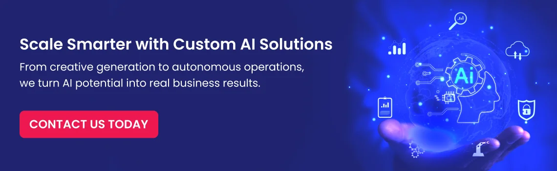 scale smarter with custom ai solutions cta